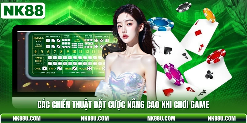 Các chiến thuật đặt cược nâng cao khi chơi game
