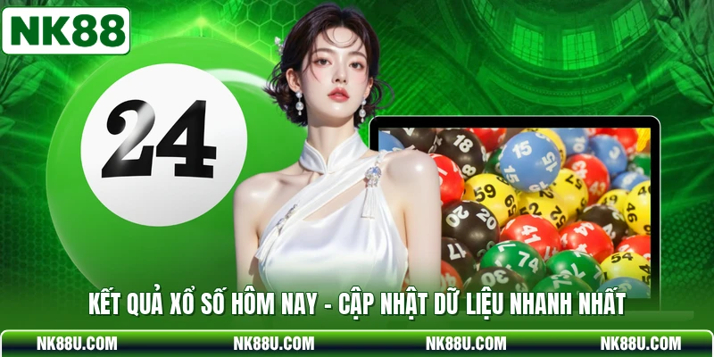 Kết Quả Xổ Số Hôm Nay - Cập Nhật Dữ Liệu Nhanh Nhất