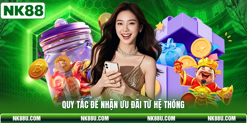 Quy tắc để nhận ưu đãi từ hệ thống