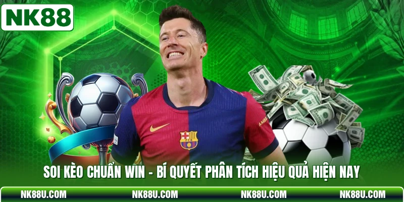 Soi Kèo Chuẩn Win - Bí Quyết Phân Tích Hiệu Quả Hiện Nay