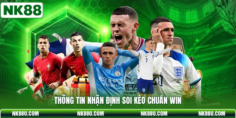 Thông tin nhận định soi kèo chuẩn win