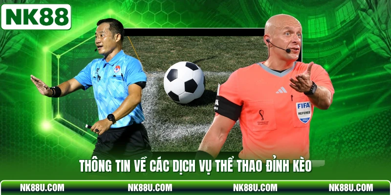 Thông tin về các dịch vụ thể thao đỉnh kèo