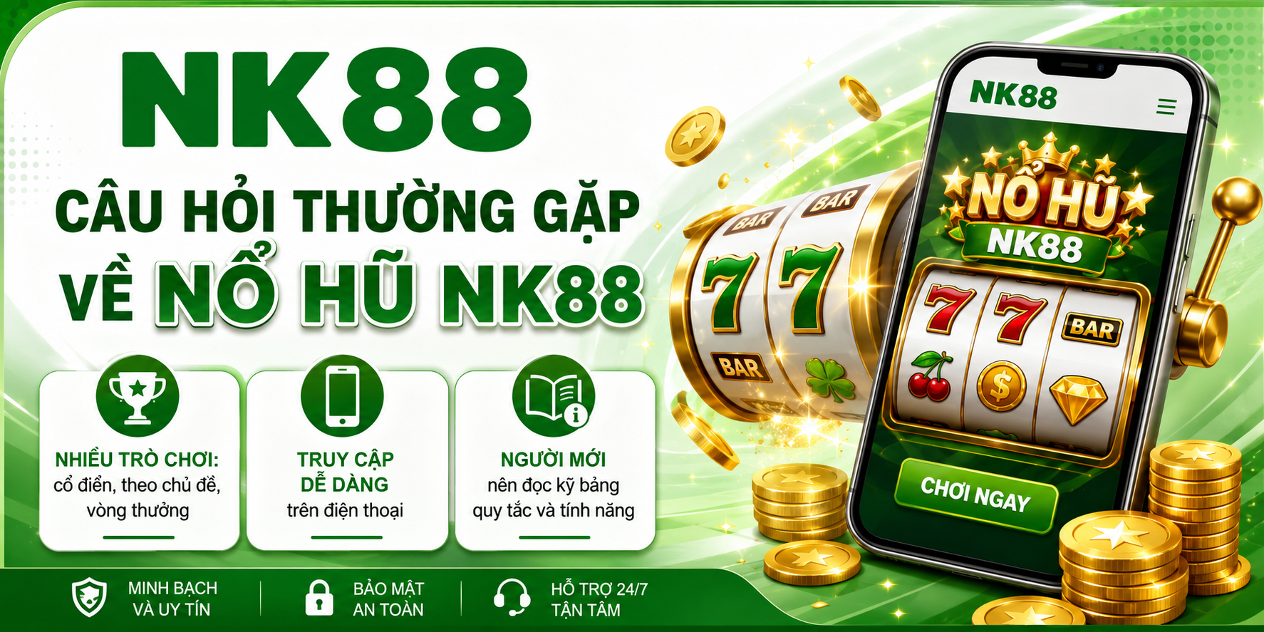 Câu hỏi thường gặp về nổ hũ NK88